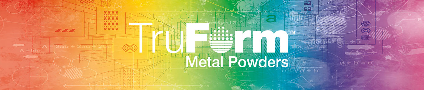 TruForm Metal Powders Header